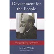 Government for the People Reflections of a White House Counsel to Presidents Kennedy and Johnson