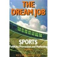 The Dream Job: Sports Publicity, Promotion and Marketing