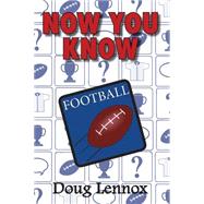 Now You Know Football