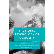 The Moral Psychology of Curiosity