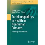 Social Inequalities in Health in Nonhuman Primates