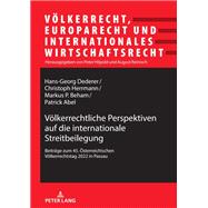 Voelkerrechtliche Perspektiven auf die internationale Streitbeilegung