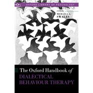 The Oxford Handbook of Dialectical Behaviour Therapy
