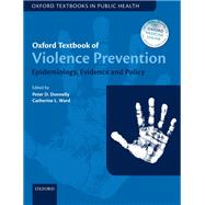 Oxford Textbook of Violence Prevention Epidemiology, Evidence, and Policy