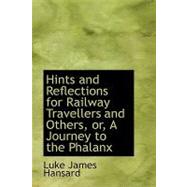 Hints and Reflections for Railway Travellers and Others, Or, a Journey to the Phalanx