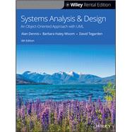 Systems Analysis and Design An Object-Oriented Approach with UML [Rental Edition]