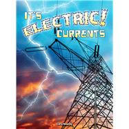 It's Electric! Currents