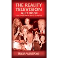 The Reality Television Quiz Book: 1,000 Questions on Reality TV Shows