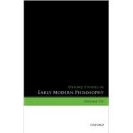 Oxford Studies in Early Modern Philosophy, Volume VII
