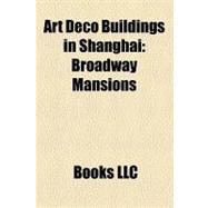 Art Deco Buildings in Shanghai : Broadway Mansions