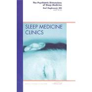 The Psychiatric Dimensions of Sleep Medicine