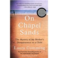 On Chapel Sands The Mystery of My Mother's Disappearance as a Child