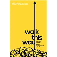 Walk This Way: a better path to global engagement