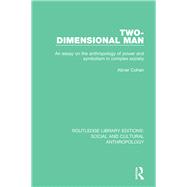Two-dimensional Man: An Essay on the Anthropology of Power and Symbolism in Complex Society