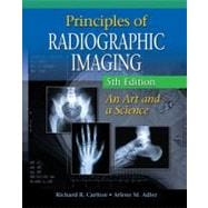 Principles of Radiographic Imaging An Art and A Science,9781439058725