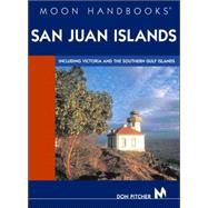 Moon Handbooks San Juan Islands Including Victoria and the Southern Gulf Islands