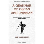 A Grammar Of Oscan And Umbrian: With A Collection Of Inscriptions And A Glossary