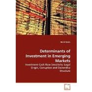 Determinants of Investment in Emerging Markets: Investment-cash Flow Sensitivity: Legal Origin, Corruption and Ownership Structure