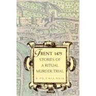 Trent, 1475 : Stories of a Ritual Murder Trial
