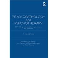 Psychopathology And Psychotherapy: DSM-5 Diagnosis, Case Conceptualization, and Treatment