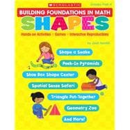 Building Foundations in Math: Shapes Hands-on Activities ? Games ? Interactive Reproducibles