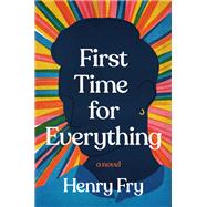 First Time for Everything A Novel