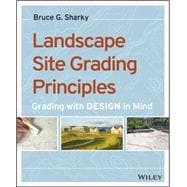 Landscape Site Grading Principles Grading with Design in Mind