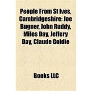 People from St Ives, Cambridgeshire : Joe Bugner, John Ruddy, Miles Day, Jeffery Day, Claude Goldie