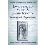 Jewish Sacred Music and Jewish Identity Continuity and Fragmentation