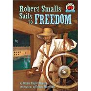 Robert Smalls Sails to Freedom