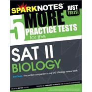 5 Practice Tests for the SAT II Biology (SparkNotes Test Prep)