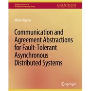 Communication and Agreement Abstractions for Fault-Tolerant Asynchronous Distributed Systems