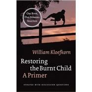 Restoring the Burnt Child