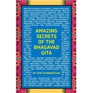 Amazing Secrets of the Bhagavad Gita