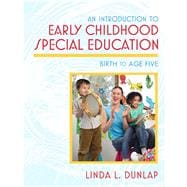 An Introduction to Early Childhood Special Education Birth to Age Five