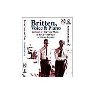 Britten, Voice and Piano: Lectures on the Vocal Music of Benjamin Britten