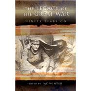 The Legacy of the Great War: Ninety Years on,9780826218728