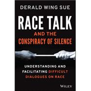 Race Talk and the Conspiracy of Silence