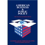 American Business and Public Policy: The politics of foreign trade