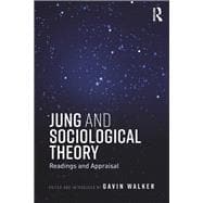 Jung and Sociological Theory: Readings and Appraisal