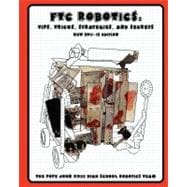 FTC Robotics: Tips, Tricks, Strategies, and Secrets (2011/12 Edition) : New 2011/12 Season Edition