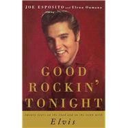 Good Rockin' Tonight Twenty Years on the Road and on the Town with Elvis