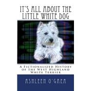 It's All About the Little White Dog