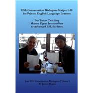 Esl Conversation Dialogues Scripts 1-50 for Private English Language Lessons