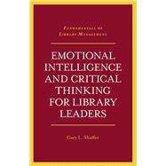 Emotional Intelligence and Critical Thinking for Library Leaders