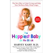 Happiest Baby on the Block : The New Way to Calm Crying and Help Your Baby Sleep Longer
