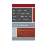 Letters from Readers in the Polish American Press, 1902–1969 A Corner for Everybody