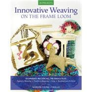 Innovative Weaving on the Frame Loom