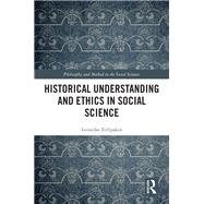 Historical Understanding and Ethics in Social Science