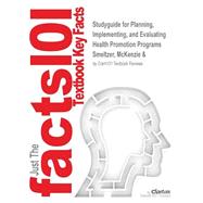 Outlines & Highlights for Planning, Implementing, and Evaluating Health Promotion Programs,9781428818729 Outlines & Highlights for Planning, Implementing, and Evaluating Health Promotion Programs,9781428818729